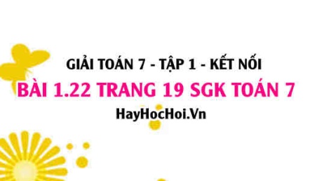 Giải bài 1.22 trang 19 Toán 7 Tập 1 SGK Kết nối tri thức